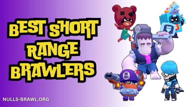 Best Short Range Brawlers