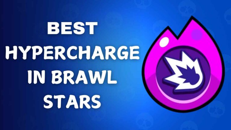 Best Hypercharge in Brawl Stars