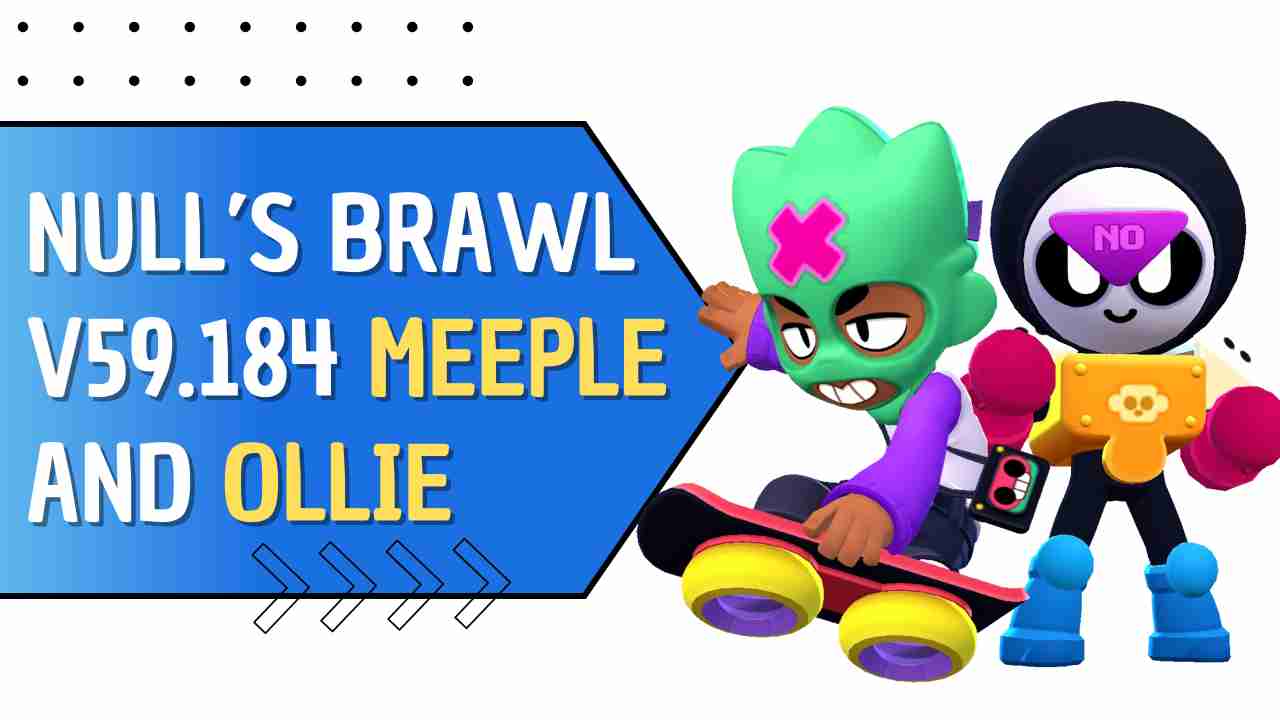 Null’s Brawl V59.184 Meeple ve Ollie